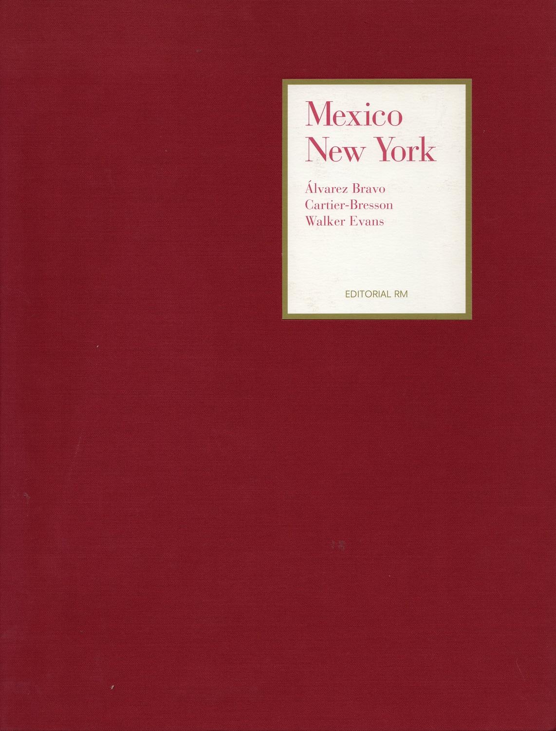 Mexico - New York. Alvarez Bravo Cartier-Bresson Walker Evans - ALVAREZ BRAVO, Manuel; CARTIER-BRESSON, Henri & Walker EVANS