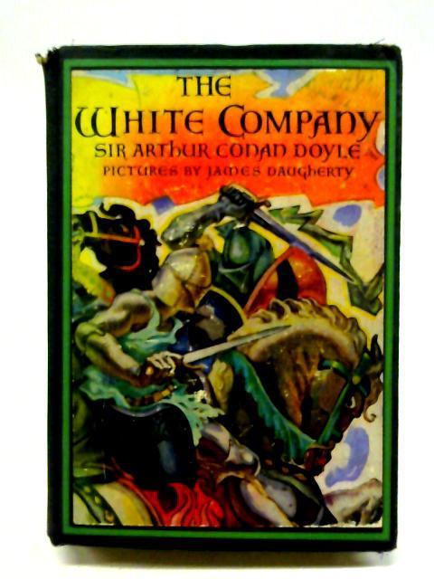 The White Company; A Novel - Arthur Conan Doyle