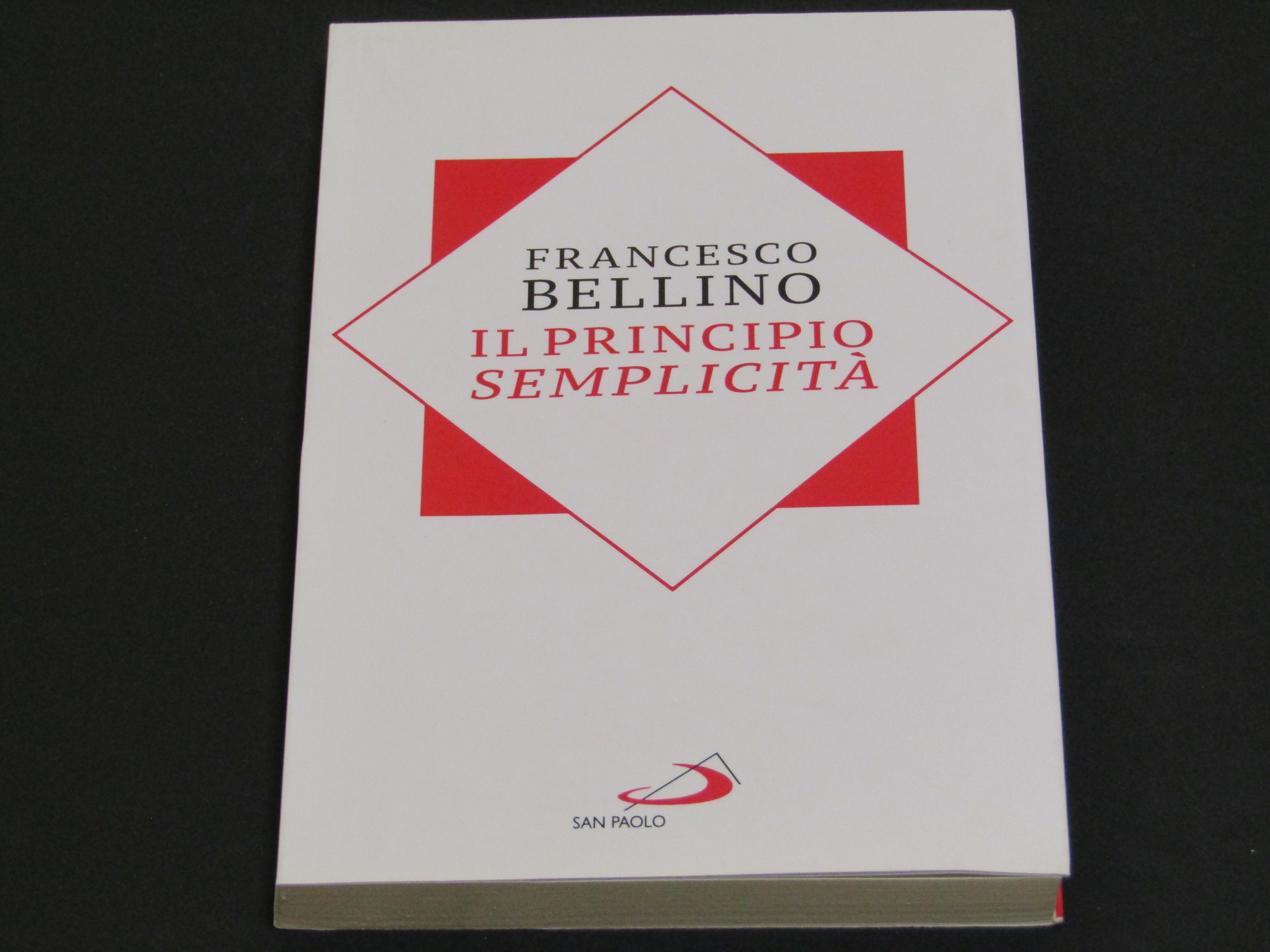 Abebooks Francesco Bellino. Il principio semplicità