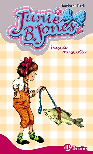 Junie B. Jones busca mascota. - Park, Barbara; Denise Brunkus (Il.) und Begoña Oro Pradera (Traduc.)