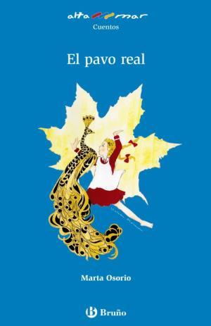 Pavo real, El. Incluye taller de lectura. Edad: 6+. - Osorio, Marta