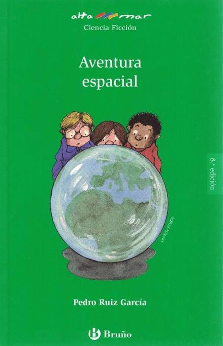 Aventura espacial. Incluye taller de lectura. Edad:10+. Incluye taller de lectura - Garcia, Pedro Ruiz y und Francesc Rovira (Il.)