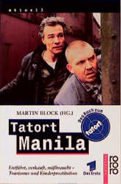 Tatort Manila: Entführt, verkauft, mißbraucht - Tourismus und Kinderprostitution - Martin, Block