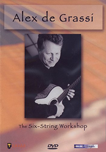 Alex De Grassi - The Six-String Workshop - Hal Leonard