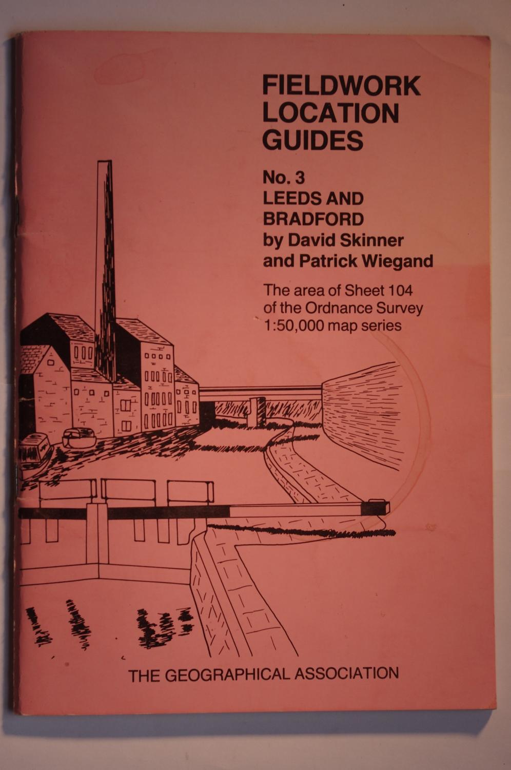 Fieldwork Location Guides No 3: Leeds and Bradford by David Skinner and ...