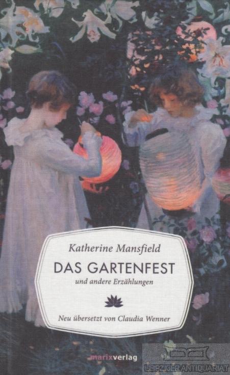 Das Gartenfest. Und andere Erzählungen. - Mansfield, Katherine.