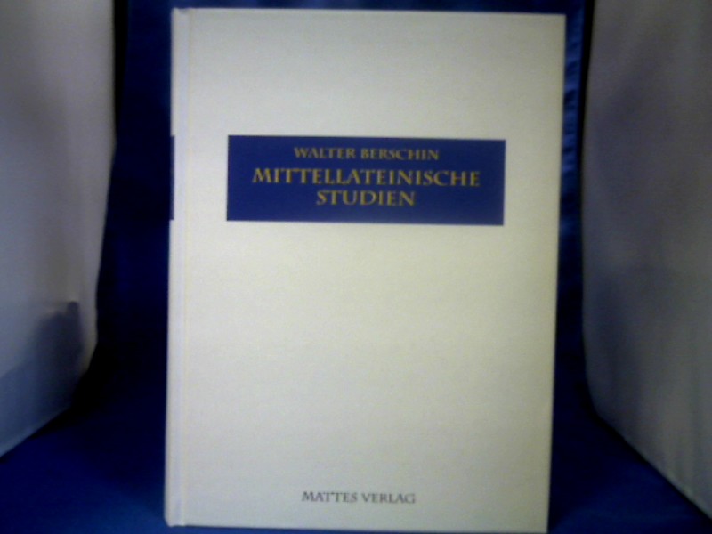 Mittellateinische Studien. - Berschin, Walter.