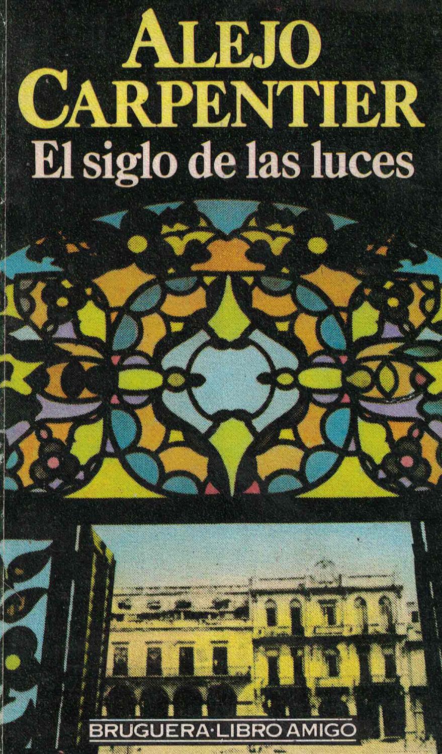 EL SIGLO DE LAS LUCES - Carpentier,Alejo