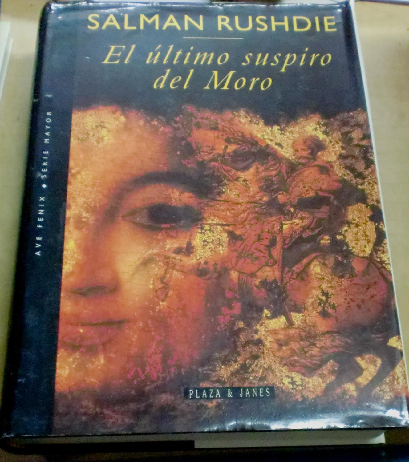 El último suspiro del Moro. Traucción Miguel Sáenz - RUSHDIE, SALMAN