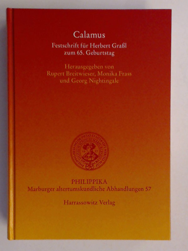 Calamus : Festschrift für Herbert Graßl (Grassl) zum 65. Geburtstag. Band 57 aus der Reihe 
