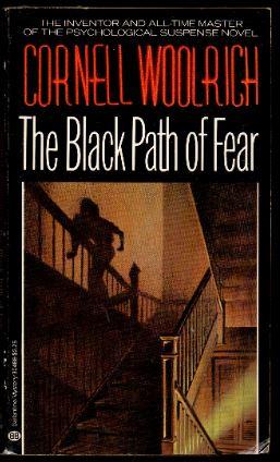 The Black Path of Fear - Woolrich, Cornell; Nevins, Francis M. Jr (Introduction)