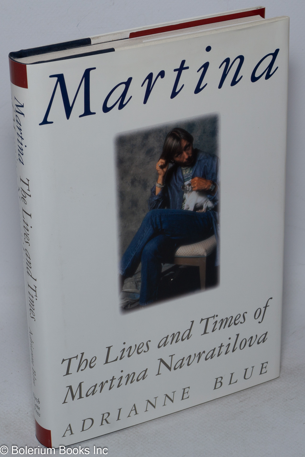 Martina: the lives and times of Martina Navratilova - Navratilova, Martina] Adrianne Blue