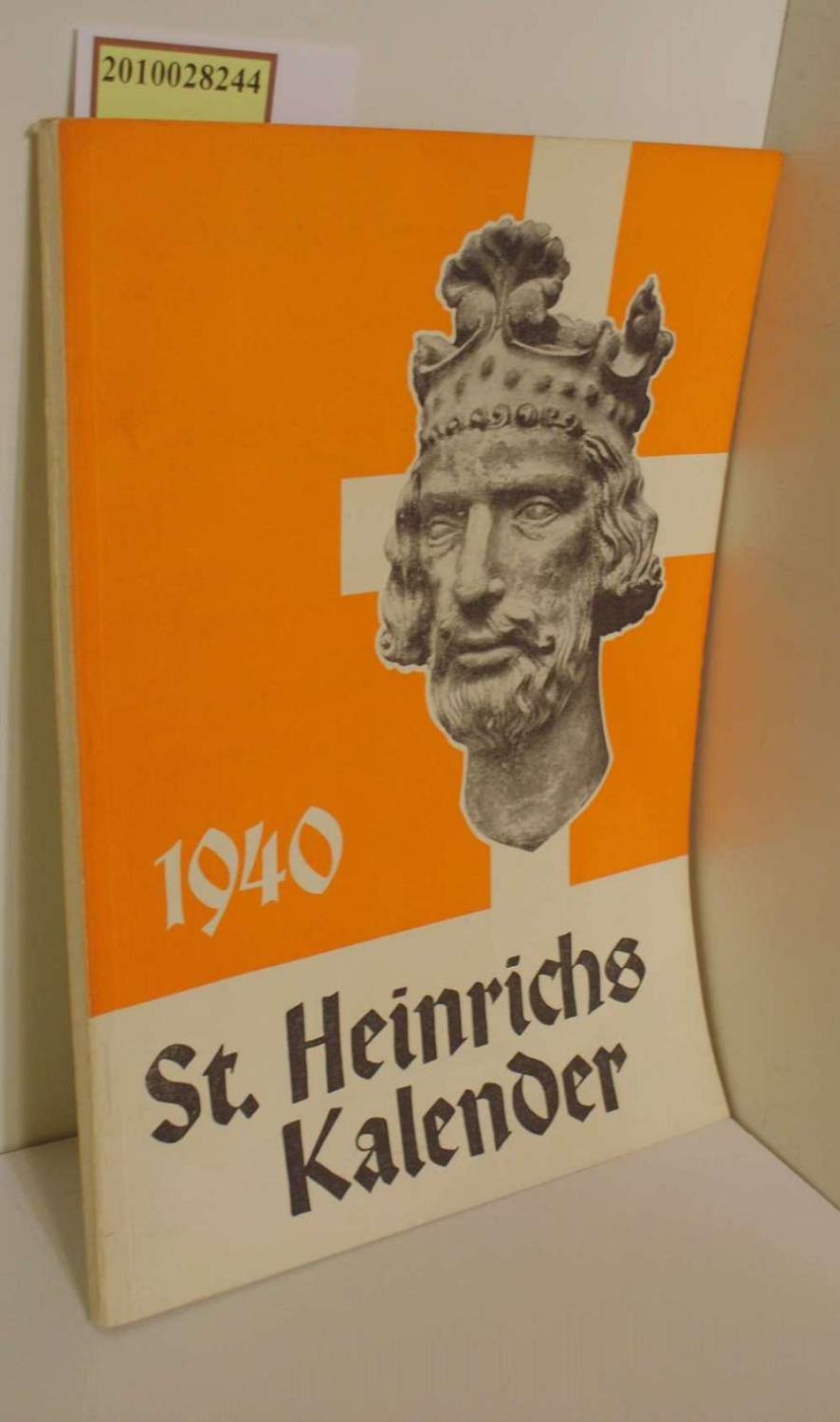 St.-Heinrichs-Kalender : Heimatkalender für das Frankenvolk 1940: Gut 