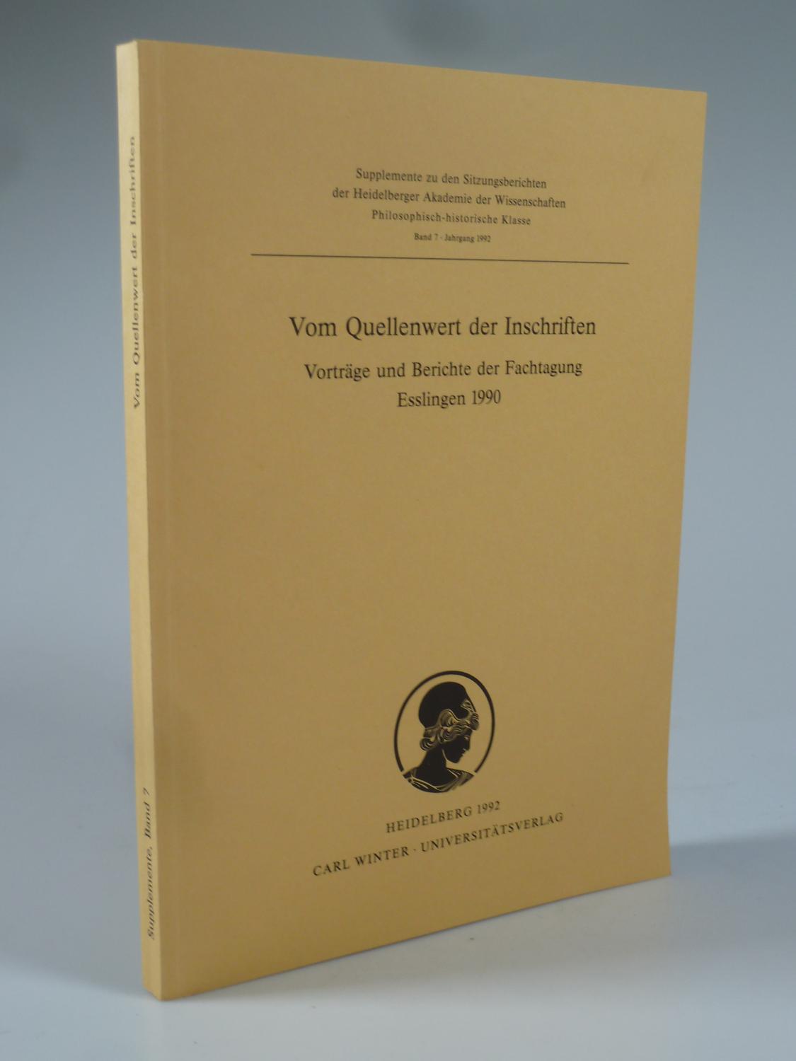 Vom Quellenwert der Inschriften. - NEUMÜLLERS-KLAUSER, Renate (Hrsg.).