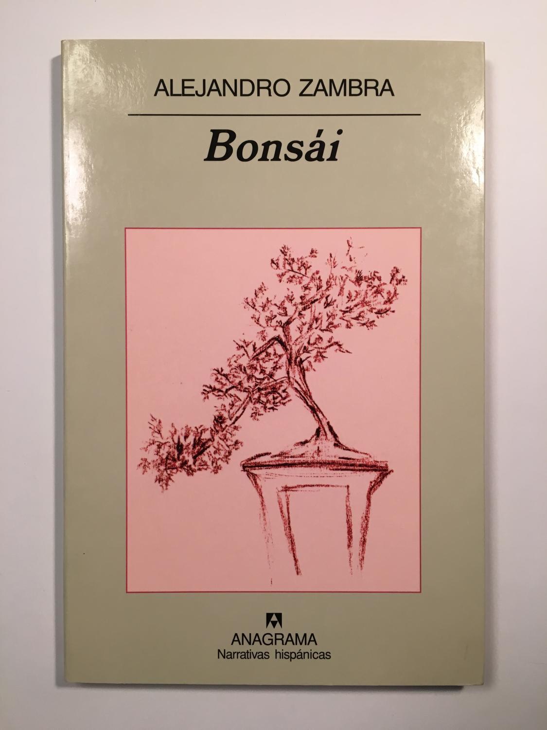 Bonsai By Alejandro Zambra Excelente Encuadernacion De Tapa Blanda 2006 1ª Edicion Firmado Por El Autor Selecta Books