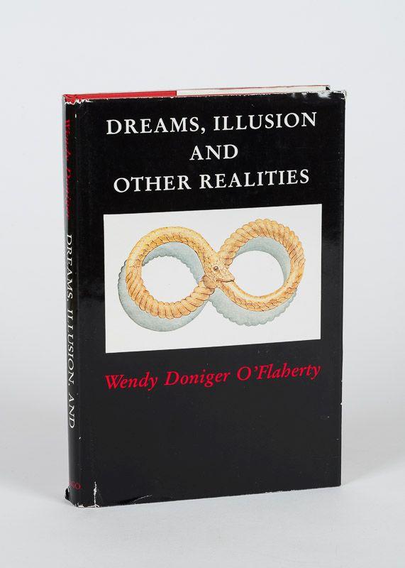 Dreams, Illusion and Other Realities. - O'Flaherty, Wendy Doniger.