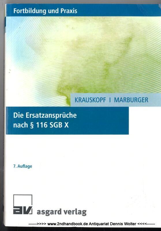 Die Ersatzansprüche nach § 116 SBG X - Krauskopf, Dieter ; Horst Marburger