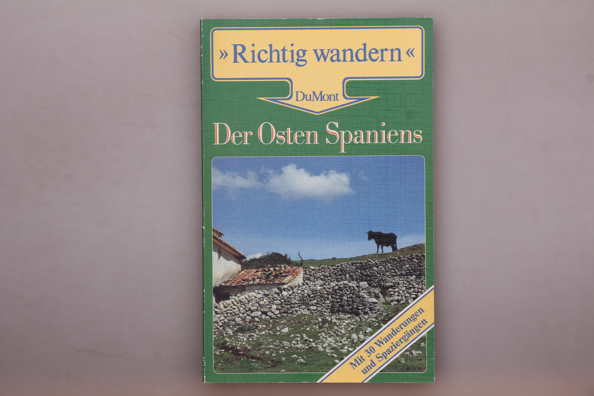 DER OSTEN SPANIENS. Mit 30 Wanderungen und Spaziergängen - Nowak, Bernd; Schulz, Bettina; ;