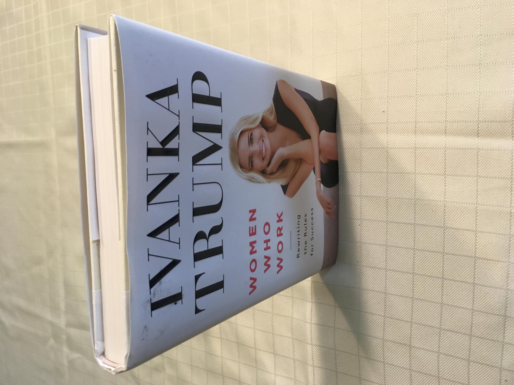[FIRST　(2017)　for　FIRST　PRINTING]　Work:　Edition　Women　Ivanka:　As　New　Trump,　1st　by　Beach　EDITION,　Who　the　Success　Vero　Rewriting　Books　Rules　Hardcover
