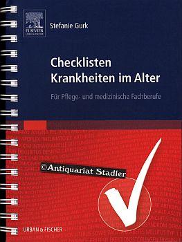 Checklisten Krankheiten im Alter. Krankheitslehre für Pflege- und medizinische Fachberufe. - Gurk, Stefanie