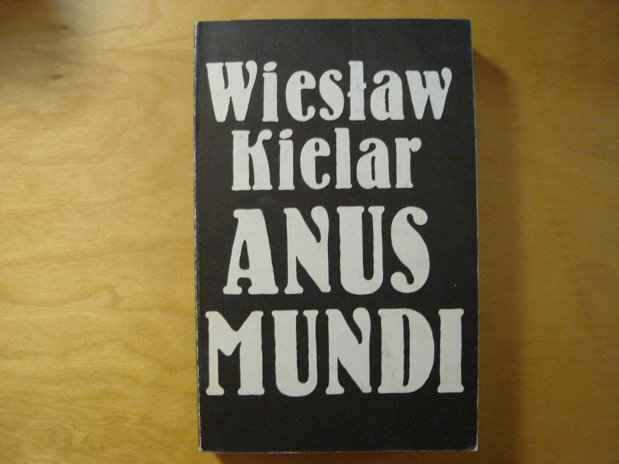 Anus mundi - Wieslaw Kielar