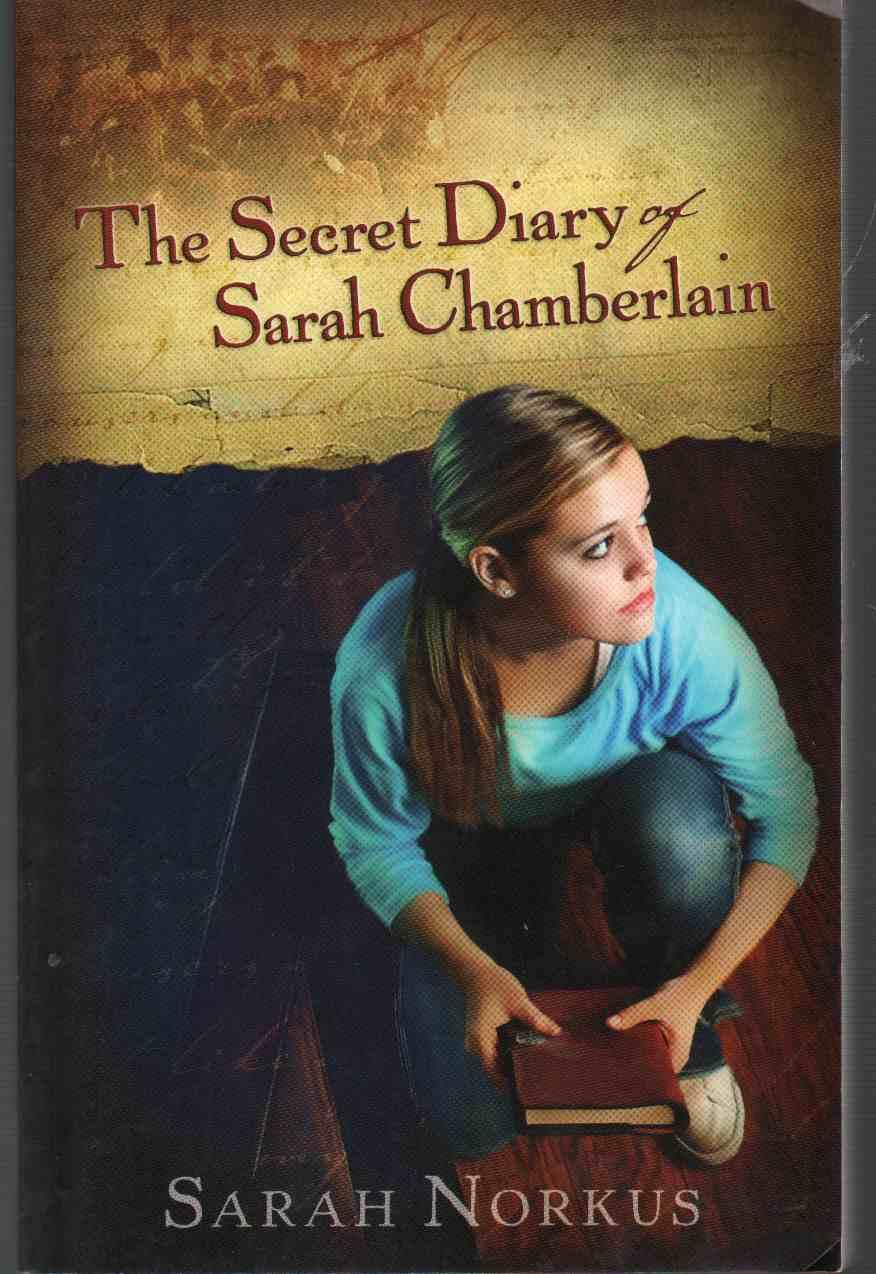 THE SECRET DIARY OF SARAH CHAMBERLAIN - Norkus, Sarah