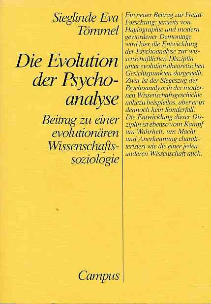 Die Evolution der Psychoanalyse. Beiträge zu einer evolutionären Wissenschaftssoziologie. - Tömmel, Sieglinde Eva