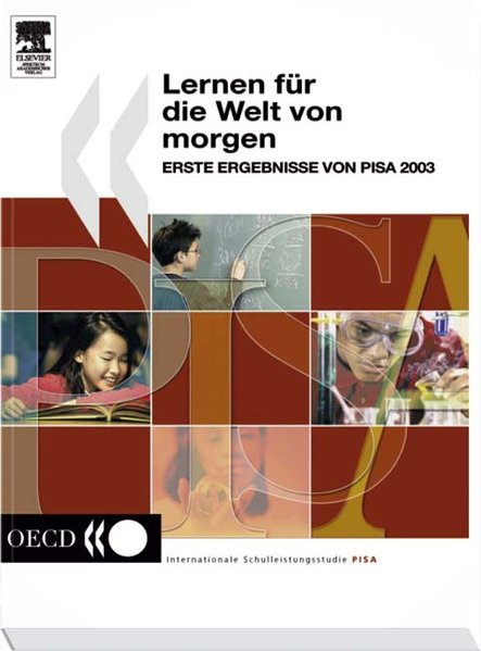 Lernen für die Welt von morgen: Erste Ergebnisse von PISA 2003 - OECD