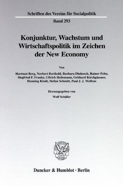 Konjunktur, Wachstum und Wirtschaftspolitik im Zeichen der New Economy. (Schriften des Vereins für Socialpolitik) - Schäfer, Wolf