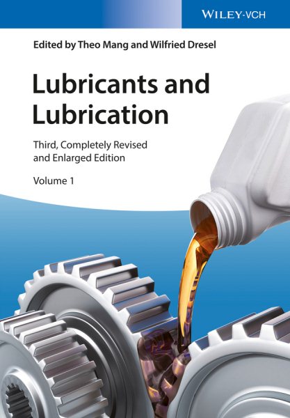 Lubricants and Lubrication - Mang, Theo (EDT); Dresel, Wilfried (EDT)