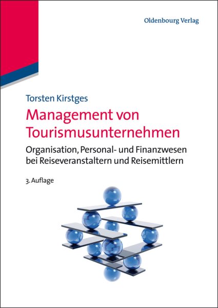 Management Von Tourismusunternehmen : Organisation, Personal- Und Finanzwesen Bei Reiseveranstaltern Und Reisemittlern -Language: german - Kirstges, Torsten