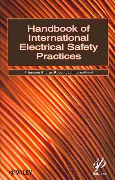 Handbook of International Electrical Safety Practices - Princeton Energy Resources International (COR)