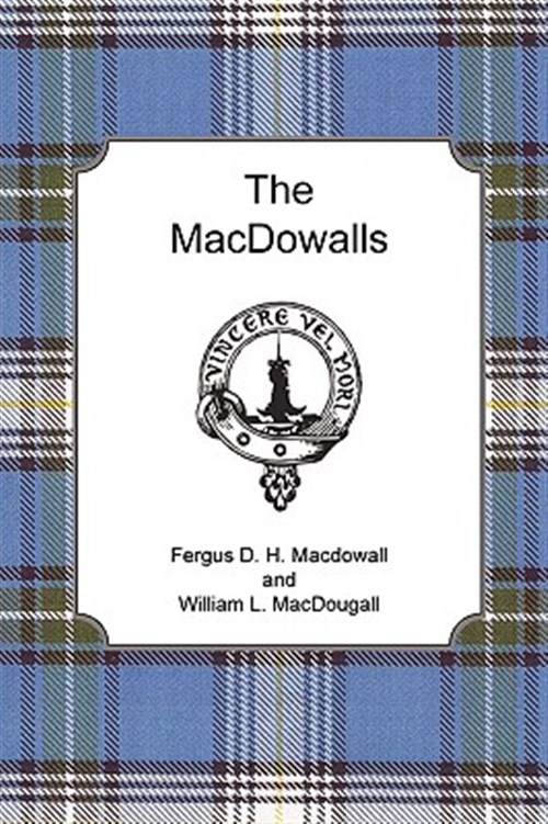 The Macdowalls - Macdowall, Fergus D.