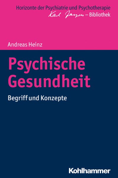 Psychische Gesundheit : Begriff Und Konzepte -Language: german - Heinz, Andreas