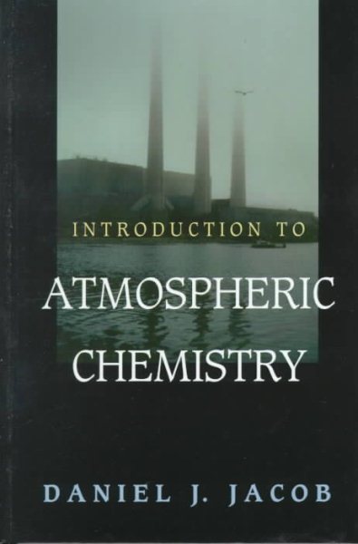 Introduction to Atmospheric Chemistry - Jacob, Daniel J.