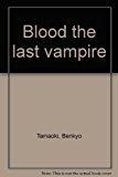 Blood the last vampire - Tamaoki, Benkyo