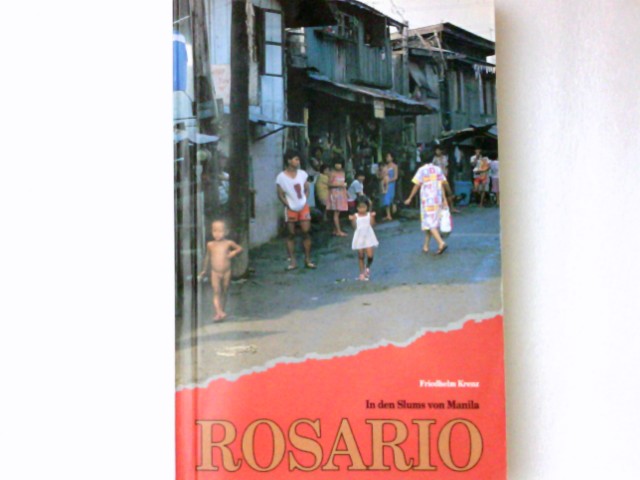 Rosario. In den Slums von Manila - Krenz, Friedhelm