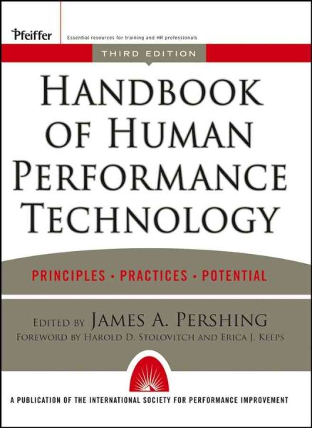 Handbook of Human Performance Technology : Principles, Practices, and Potential - Pershing, James A. (EDT); Stolovitch, Harold D. (FRW); Keeps, Erica J. (FRW)