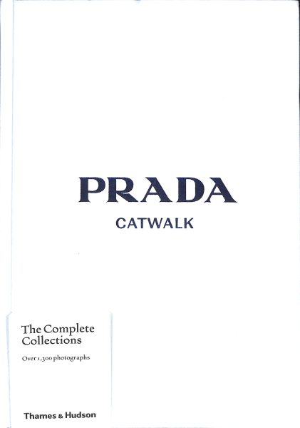 Prada Catwalk: The Complete Collections : Frankel, Susannah