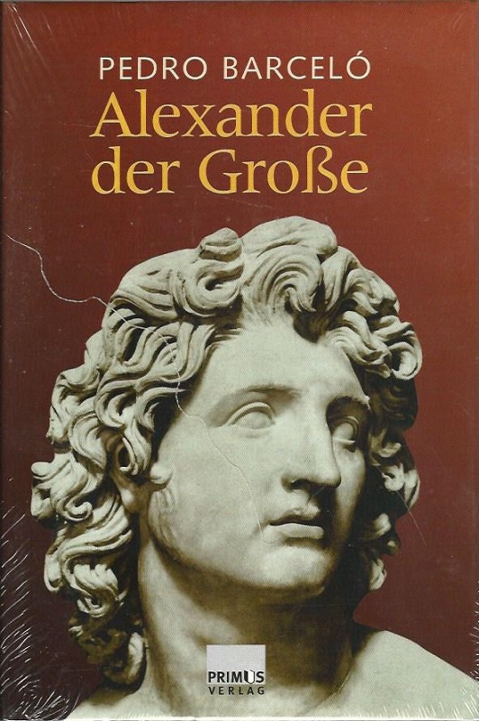 Alexander der Große. Gestalten der Antike. - Barceló, Pedro A.