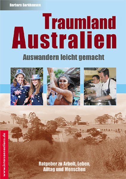 Traumland Australien - Auswandern leicht gemacht (Jobs, Praktika, Studium) - Barkhausen, Barbara