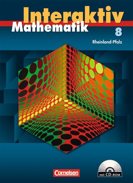 Mathematik interaktiv - Rheinland-Pfalz: 8. Schuljahr - Schülerbuch mit CD-ROM - Pies-Hötzinger, Anja, Susanne Bluhm und Angelika Czernik