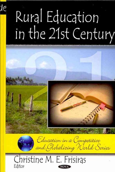 Rural Education in the 21st Century - Frisiras, Christine M. E. (EDT)