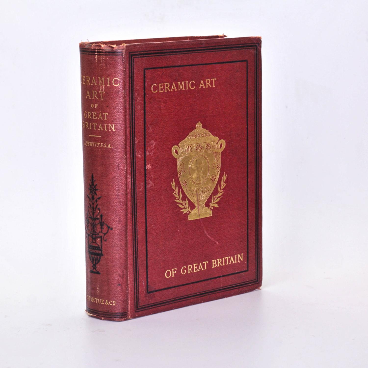 Ceramic Art of Great Britain by JEWITT, Lllewellynn. Very Good Hardcover (1883) New Revised