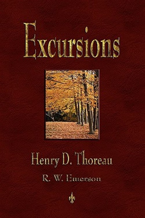 Excursions - Thoreau, Henry David