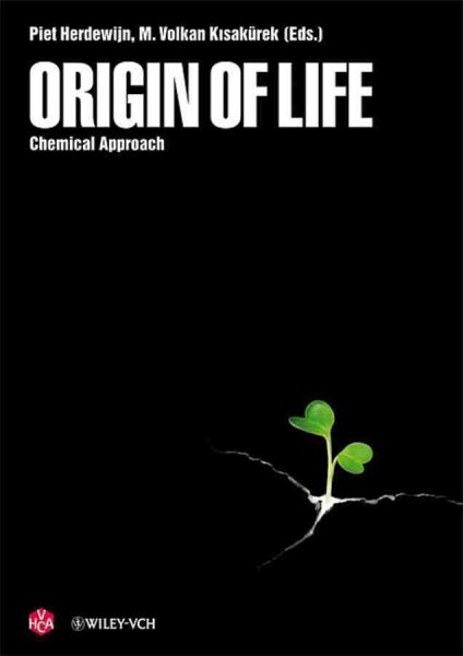 Origin of Life : Chemical Approach - Herdewijn, Piet (EDT); Kisakurek, M. Volkan (EDT)