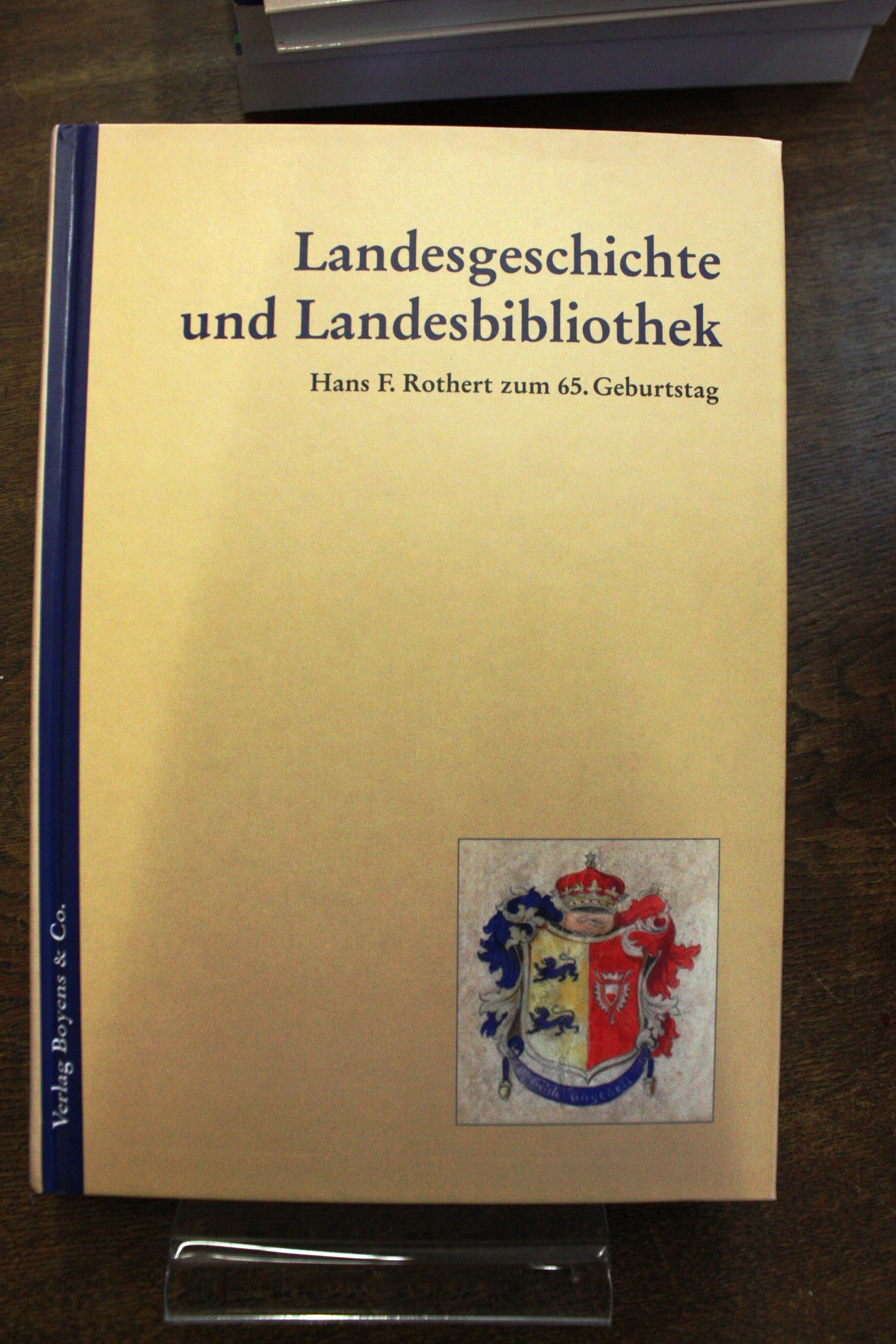 Landesgeschichte und Landesbibliothek Studien zur Geschichte und Kultur Schleswig-Holsteins, Hans F. Rothert zum 65. Geburtstag - Dieter (Herausgeber) Lohmeier