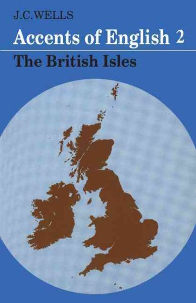 Accents of English : Beyond the British Isles - Wells, John