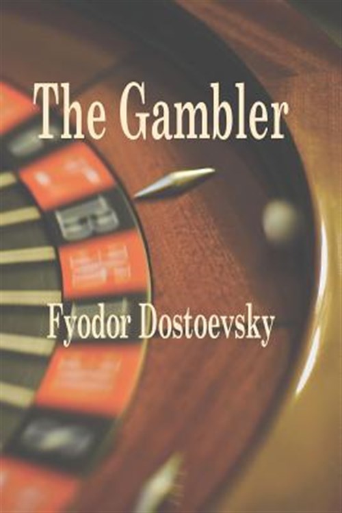 The Gambler - Dostoevsky, Fyodor M