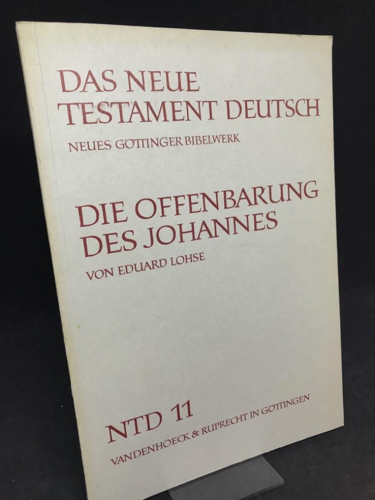 Die Offenbarung des Johannes. (= Das Neue Testament Deutsch NTD Band 11). - Lohse, Eduard